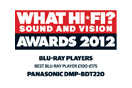DMP-BDT220, What Hi-Fi?, Best Blu-ray Player £100-£175, Oct 2012